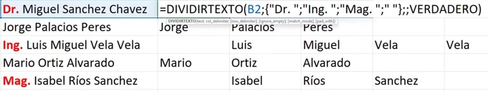 =DIVIDIRTEXTO(B2;{&rdquo;Dr.&rdquo;;&rdquo;Ing.&rdquo;;&rdquo;Mag.&rdquo;};;Verdadero)